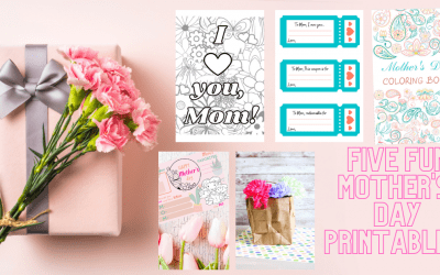 FIVE FREE FUN Mother’s Day Printables